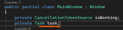 Код класса с private CancellationTokenSource isWorking; и private Task task; — оранжевое подчёркивание у task