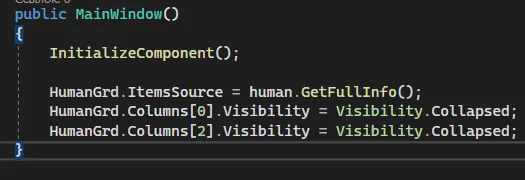 Код в конструкторе: HumanGrd.Columns[0].Visibility = Visibility.Collapsed; HumanGrd.Columns[2].Visibility = Visibility.Collapsed;