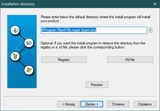 Окно «Installation directory» с полем #Program Files#\My super duper proj, кнопки Registry/INI file/Preview