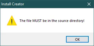 Диалог Install Creator с предупреждением «The file MUST be in the source directory!»